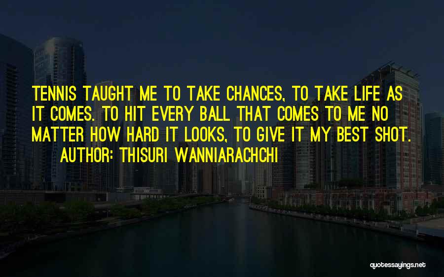 Chances In Sports Quotes By Thisuri Wanniarachchi