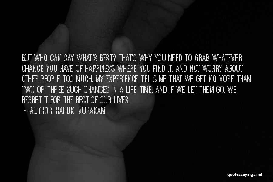 Chances Regret Quotes By Haruki Murakami
