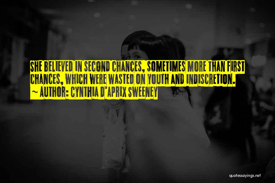 Chances Wasted Quotes By Cynthia D'Aprix Sweeney