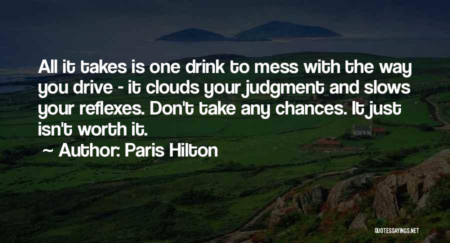 Chances You Don't Take Quotes By Paris Hilton