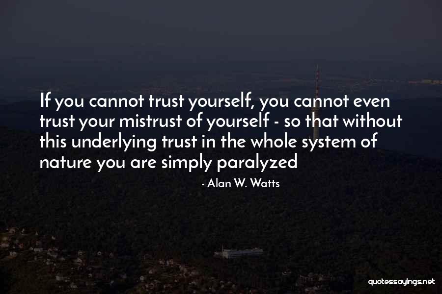 Chanchullos Quotes By Alan W. Watts Chanchullos Quotes By Alan W. Watts