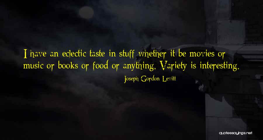 Chancing Skyforth Quotes By Joseph Gordon-Levitt