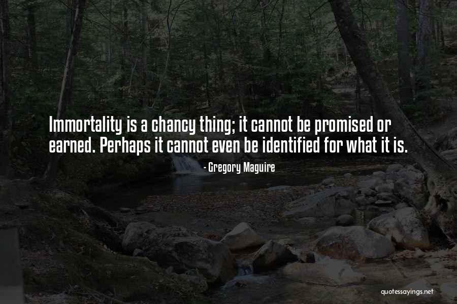 Chancy Quotes By Gregory Maguire Chancy Quotes By Gregory Maguire