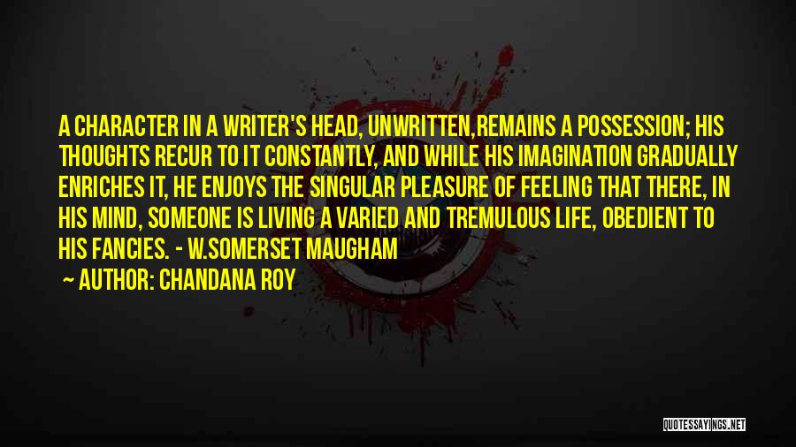 Chandana Roy Quotes 981797