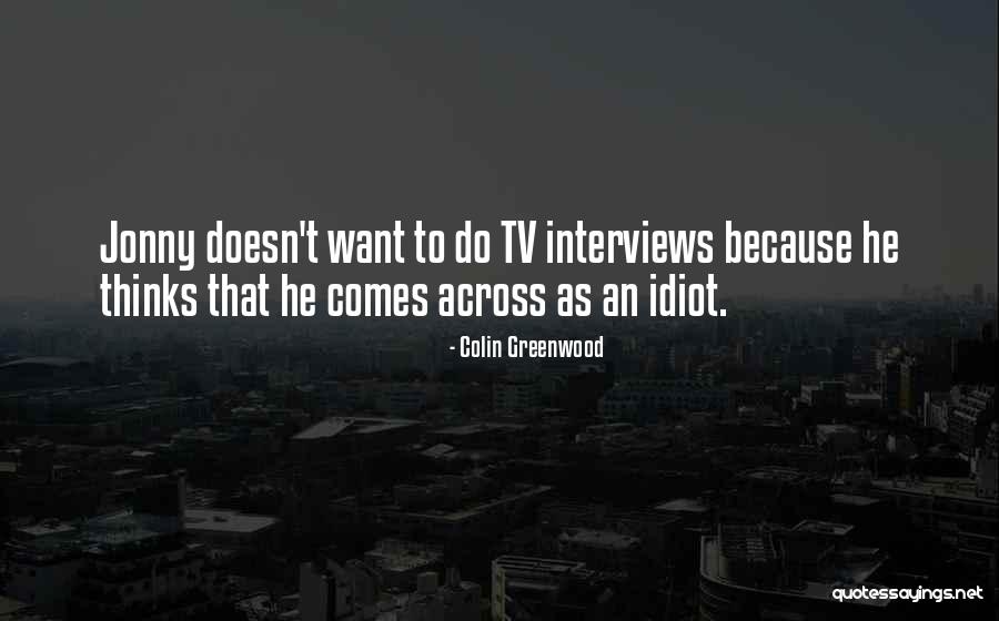 Chandane Shimpit Quotes By Colin Greenwood Chandane Shimpit Quotes By Colin Greenwood
