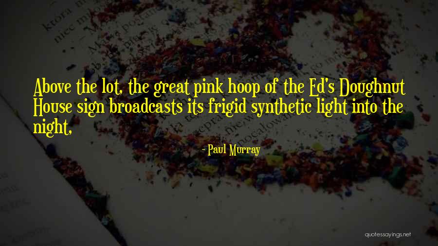 Chandane Shimpit Quotes By Paul Murray Chandane Shimpit Quotes By Paul Murray