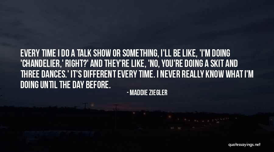 Chandelier Quotes By Maddie Ziegler Chandelier Quotes By Maddie Ziegler