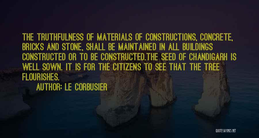 Chandigarh Quotes By Le Corbusier