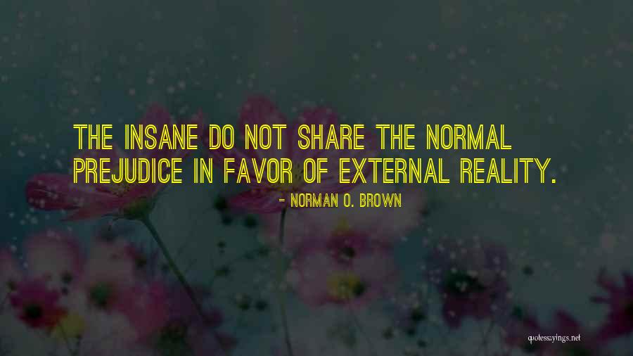 Chandler Janice Quotes By Norman O. Brown Chandler Janice Quotes By Norman O. Brown