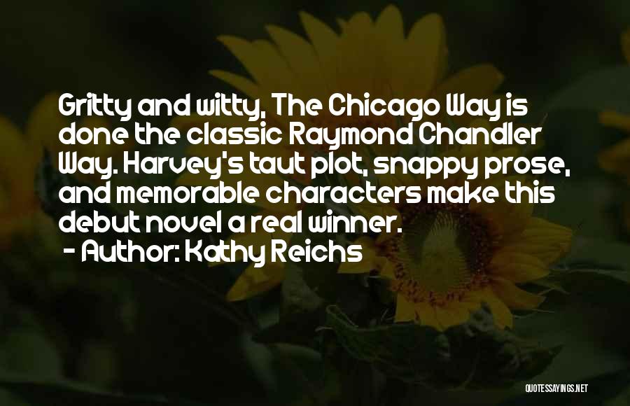 Chandler Kathy Quotes By Kathy Reichs