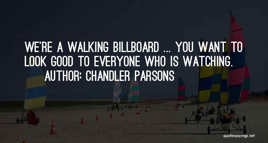Chandler Parsons Quotes 1893537