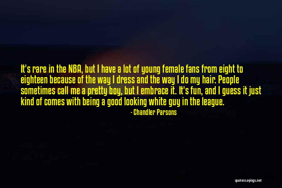 Chandler Parsons Quotes 552940