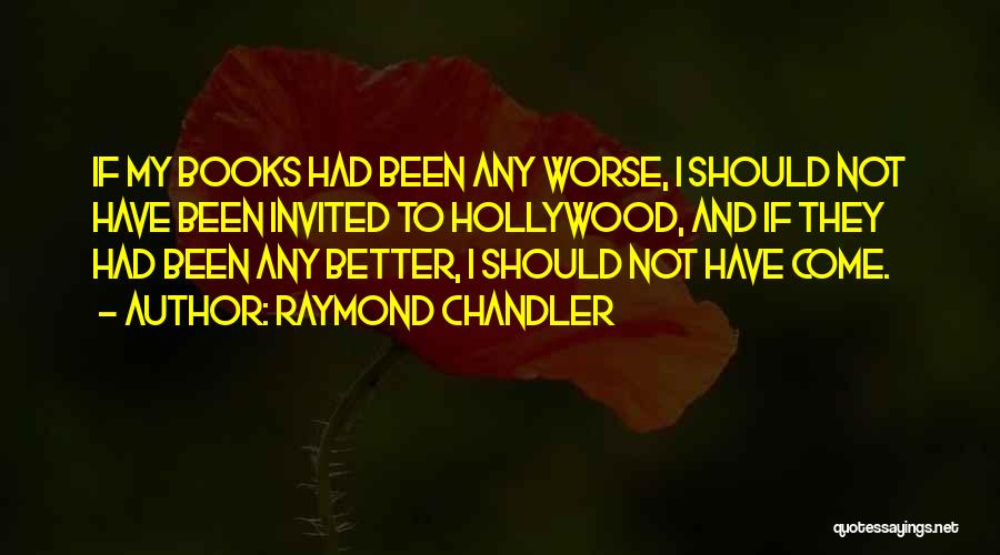 Chandler Raymond Quotes By Raymond Chandler