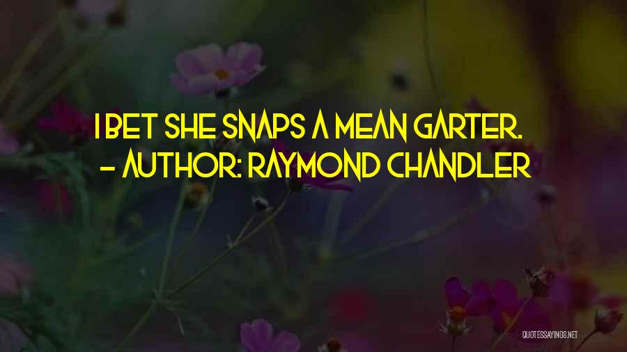 Chandler Raymond Quotes By Raymond Chandler