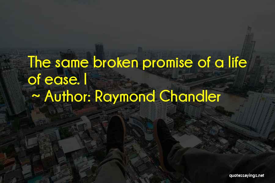 Chandler Raymond Quotes By Raymond Chandler