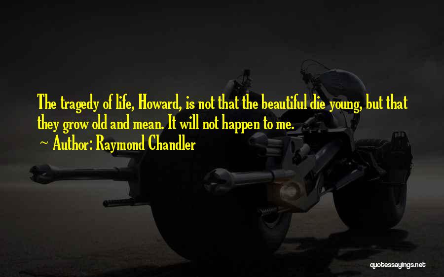 Chandler Raymond Quotes By Raymond Chandler