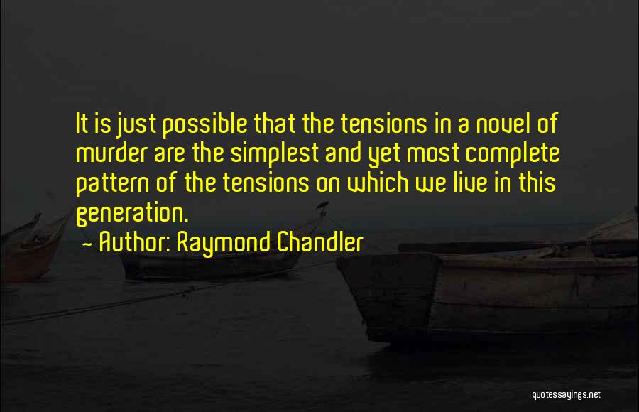 Chandler Raymond Quotes By Raymond Chandler