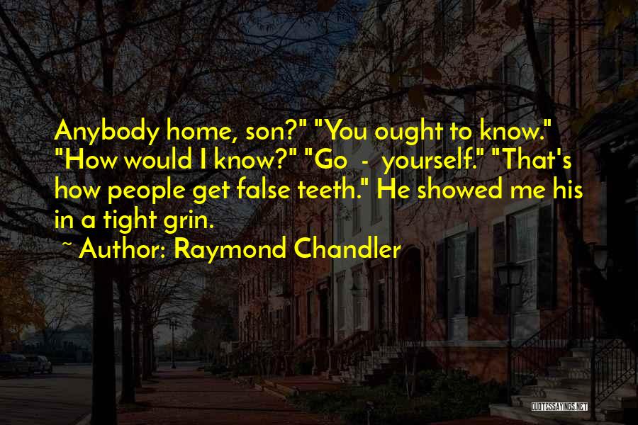 Chandler Raymond Quotes By Raymond Chandler