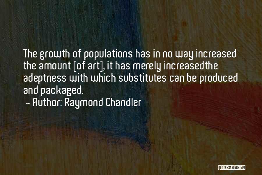 Chandler Raymond Quotes By Raymond Chandler