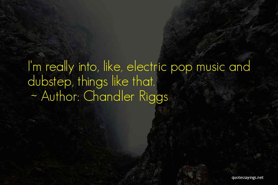 Chandler Riggs Quotes 1737209