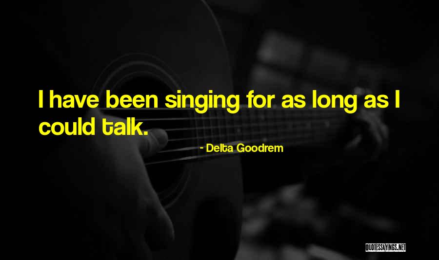 Chandok Automobiles Quotes By Delta Goodrem Chandok Automobiles Quotes By Delta Goodrem