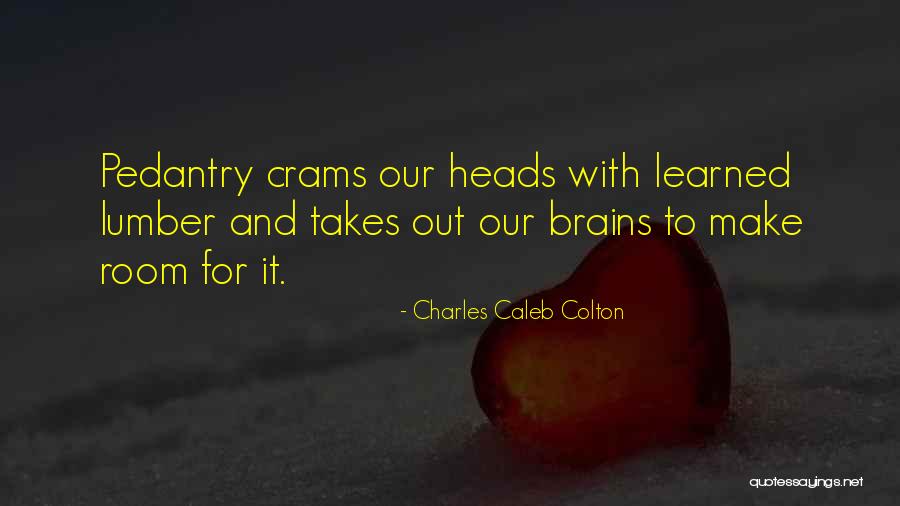Chandrahasa Peddamallu Quotes By Charles Caleb Colton Chandrahasa Peddamallu Quotes By Charles Caleb Colton
