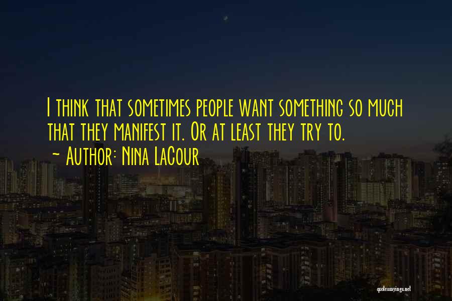 Chandrakala Ias Quotes By Nina LaCour