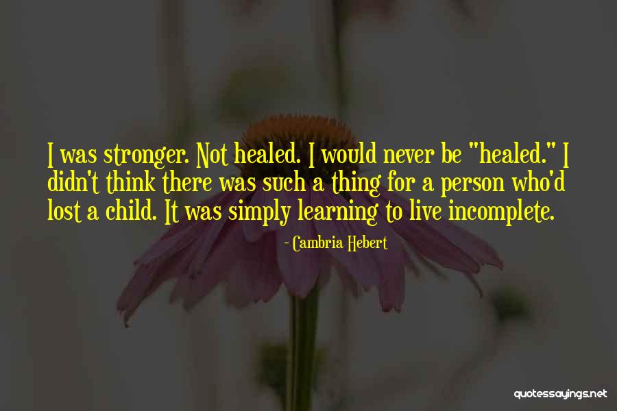 Chandramali Hase Quotes By Cambria Hebert Chandramali Hase Quotes By Cambria Hebert