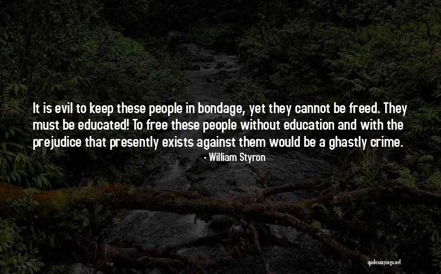 Chandramani Dhungana Quotes By William Styron Chandramani Dhungana Quotes By William Styron
