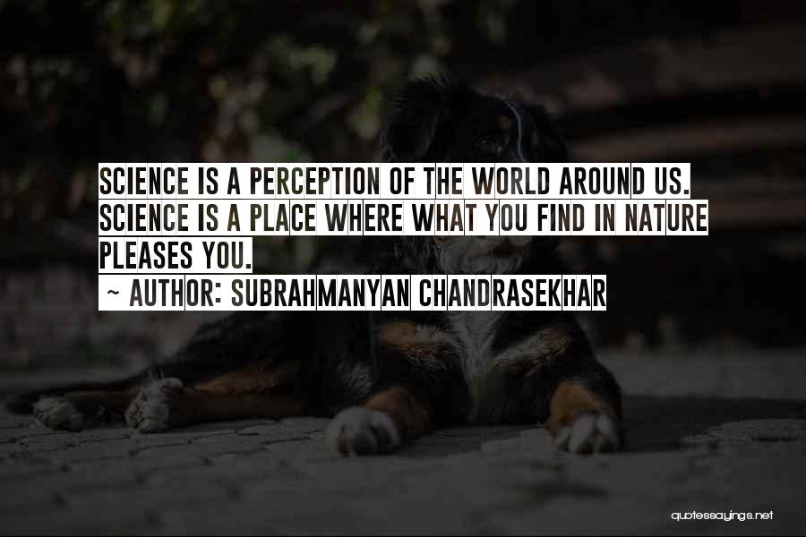 Chandrasekhar Quotes By Subrahmanyan Chandrasekhar