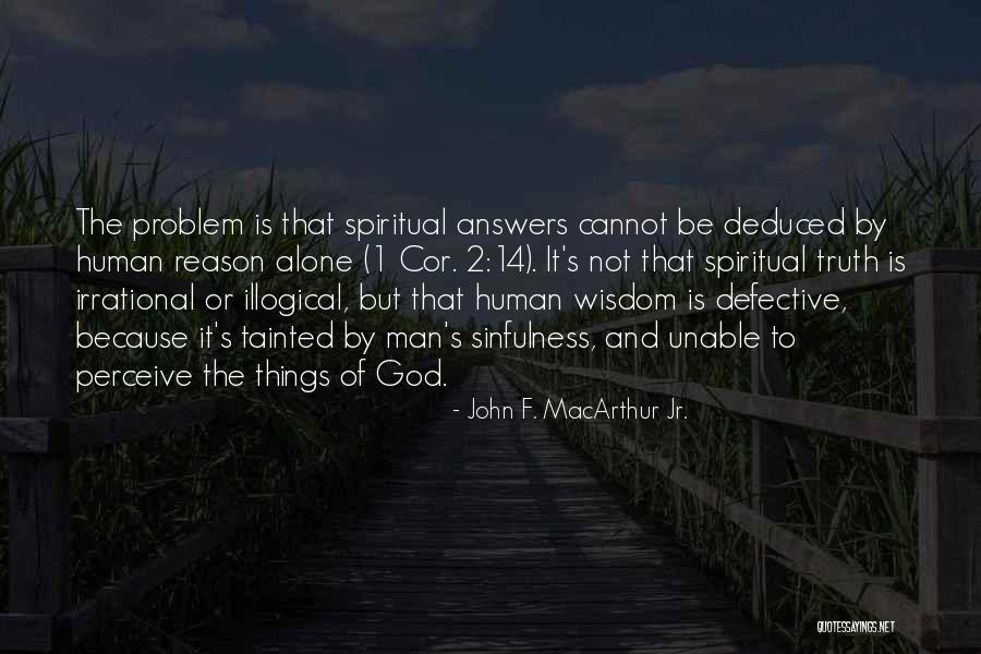 Chandreyi Mukherji Quotes By John F. MacArthur Jr. Chandreyi Mukherji Quotes By John F. MacArthur Jr.