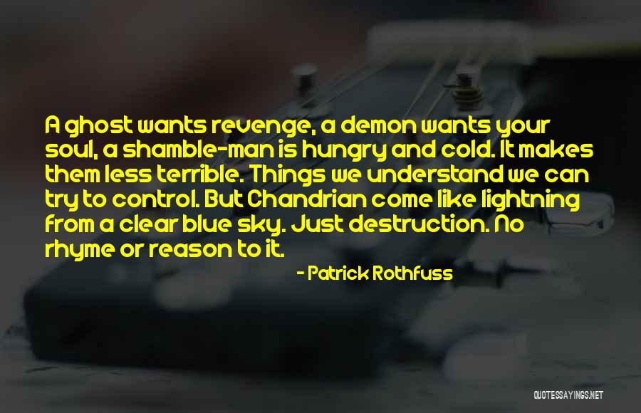 Chandrian Chandrian Quotes By Patrick Rothfuss Chandrian Chandrian Quotes By Patrick Rothfuss