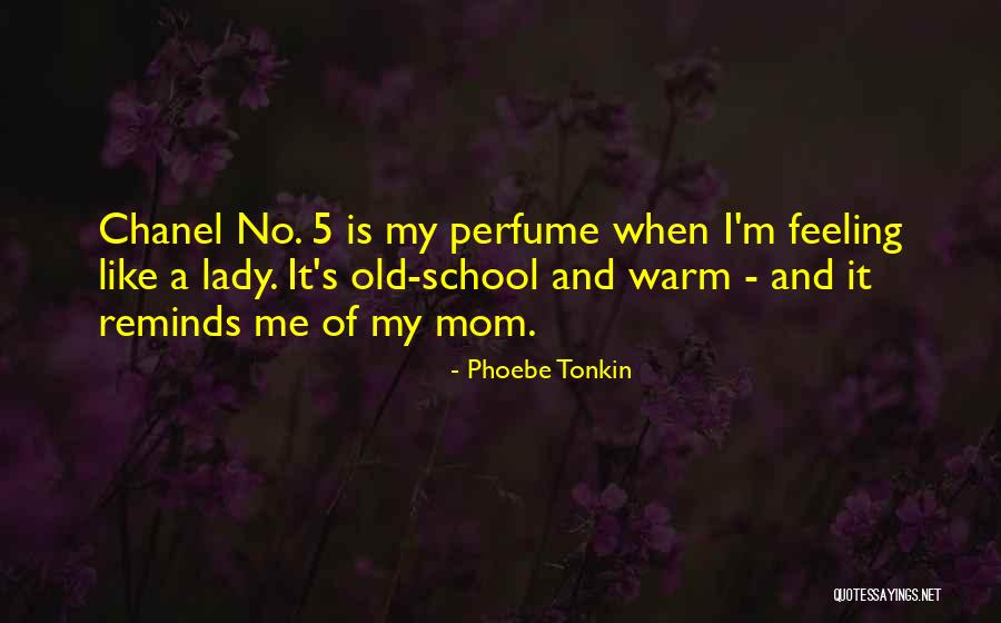 Chanel 5 Perfume Quotes By Phoebe Tonkin Chanel 5 Perfume Quotes By Phoebe Tonkin