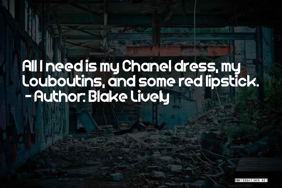 Chanel Lipstick Quotes By Blake Lively