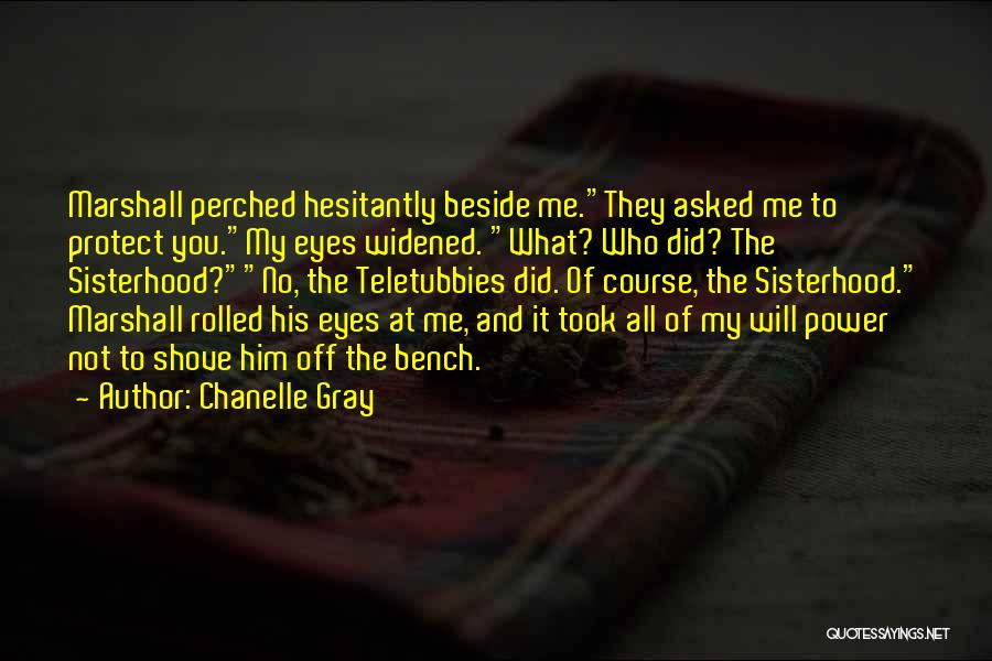 Chanelle Gray Quotes 1571275