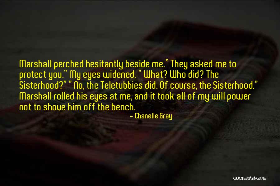 Chanelle Gray Quotes 1571275