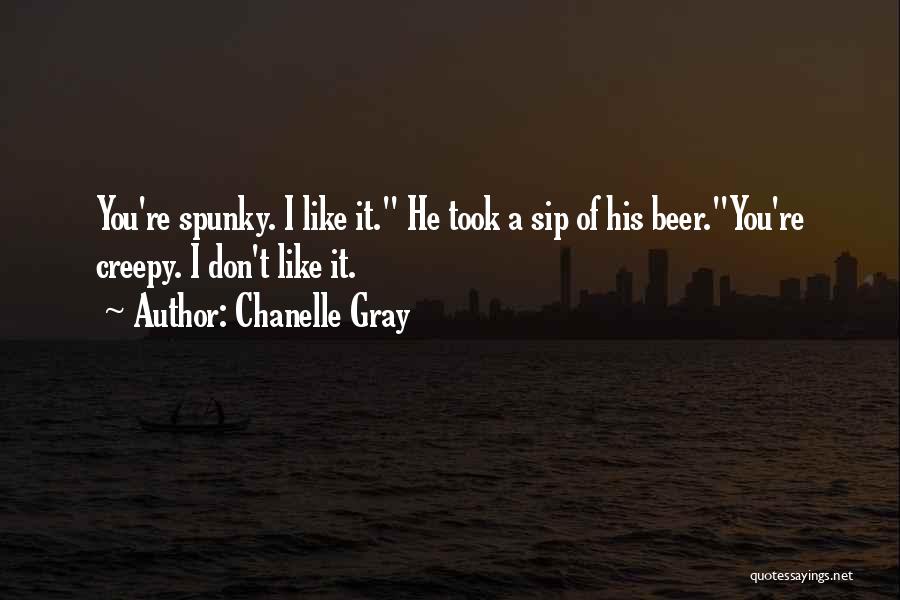 Chanelle Gray Quotes 781138