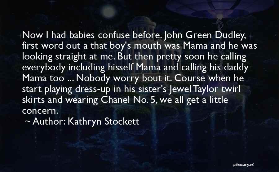 Chanel's Quotes By Kathryn Stockett