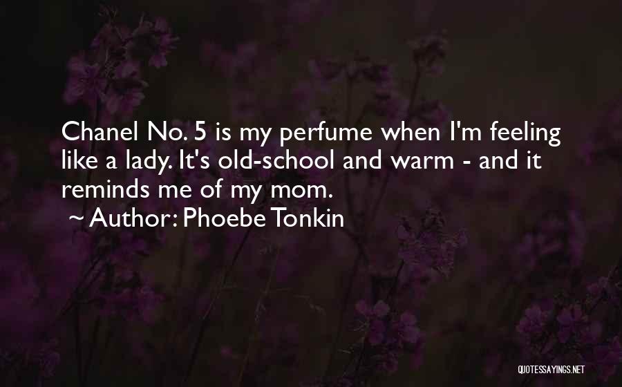 Chanel's Quotes By Phoebe Tonkin