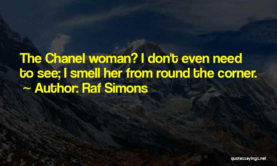 Chanel's Quotes By Raf Simons