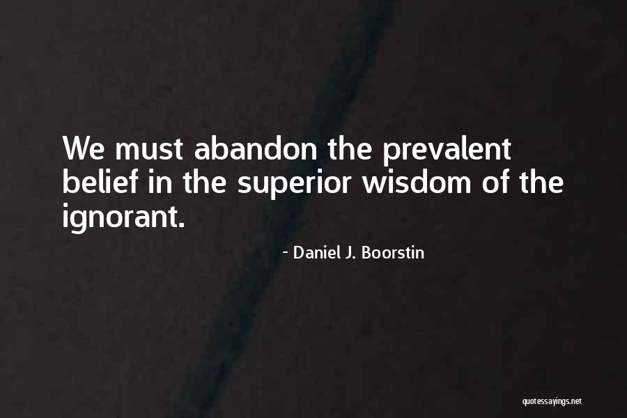 Chaneque Y Quotes By Daniel J. Boorstin Chaneque Y Quotes By Daniel J. Boorstin