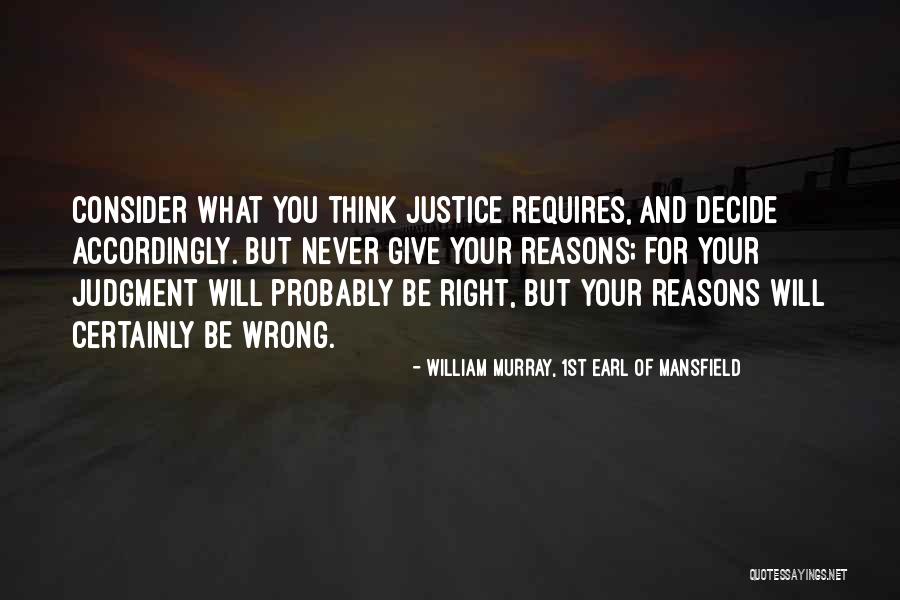 Chaness Movie Quotes By William Murray, 1st Earl Of Mansfield Chaness Movie Quotes By William Murray, 1st Earl Of Mansfield