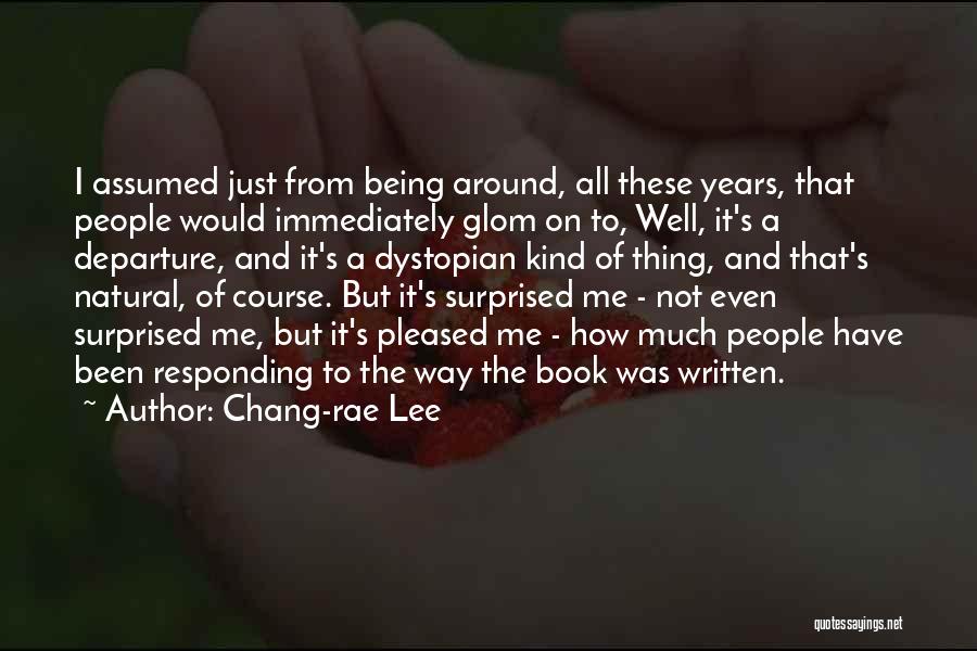 Chang-rae Lee Quotes 1044176