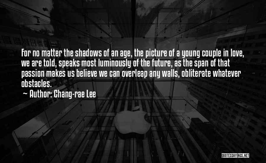 Chang-rae Lee Quotes 1603504