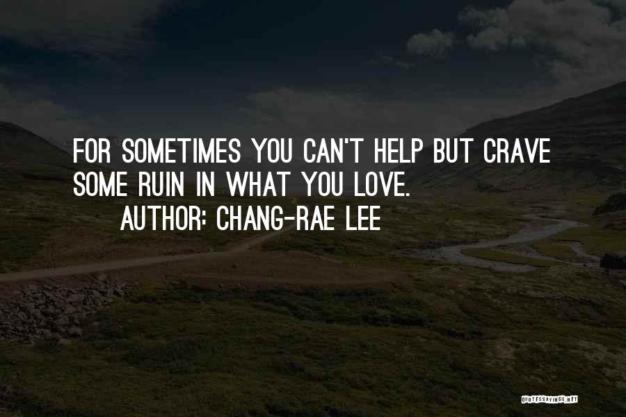 Chang-rae Lee Quotes 1798940