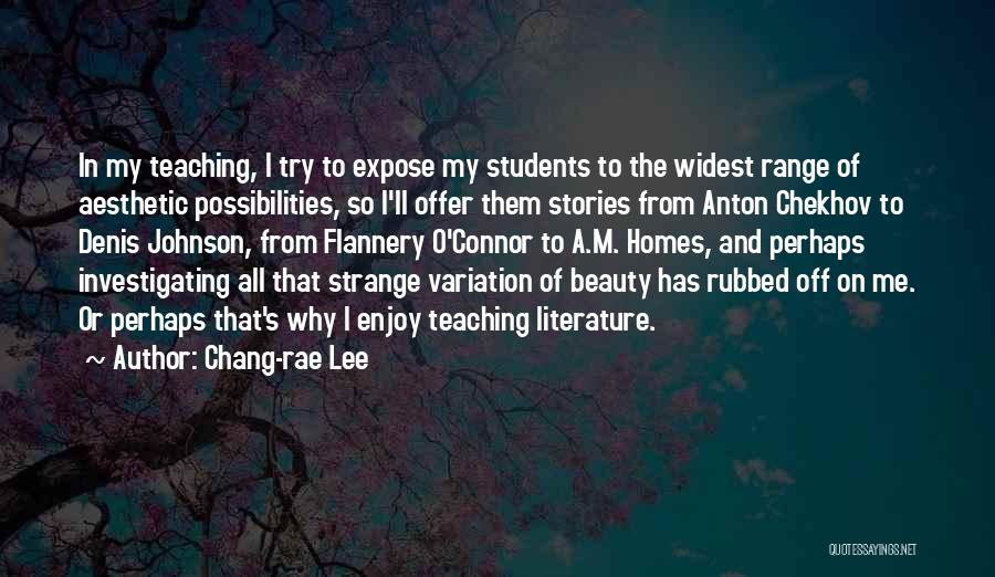 Chang-rae Lee Quotes 2108022