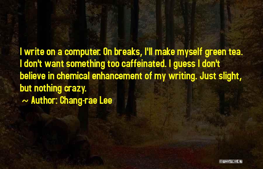 Chang-rae Lee Quotes 470227