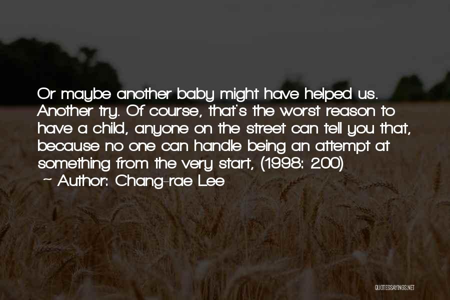 Chang-rae Lee Quotes 653788