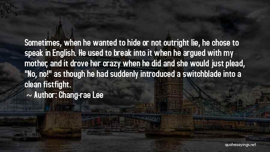 Chang-rae Lee Quotes 667242