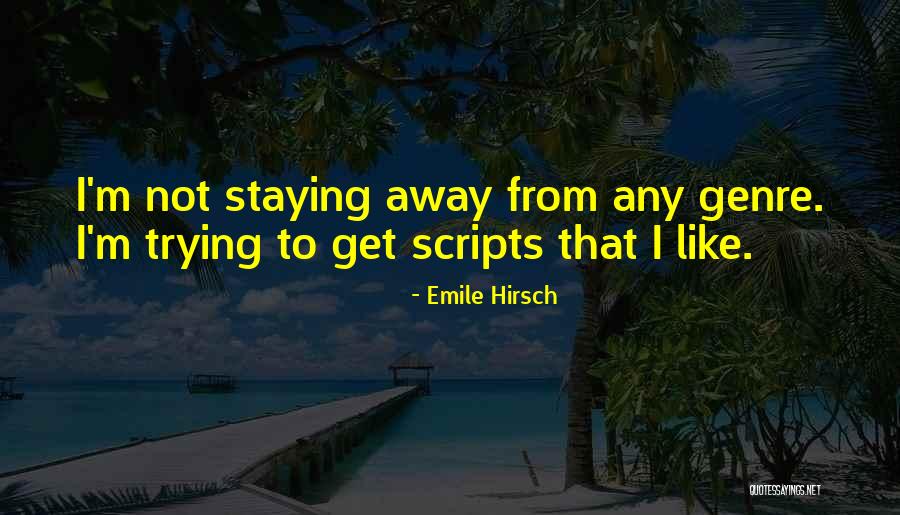 Changan Karvaan Quotes By Emile Hirsch Changan Karvaan Quotes By Emile Hirsch